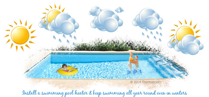 Install a swimming pool heater & keep swimming all year round even in winters
